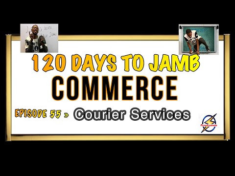 Courier Services » 120 Days To Jamb Commerce - Ep 55