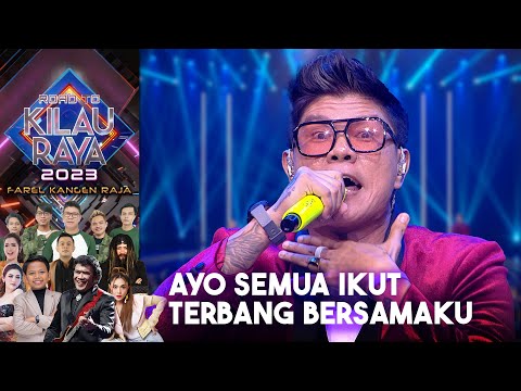 Kangen Band - Terbang Bersamaku  | ROAD TO KILAU RAYA FAREL KANGEN RAJA