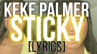 Keke Palmer - Sticky (Official Lyrics)