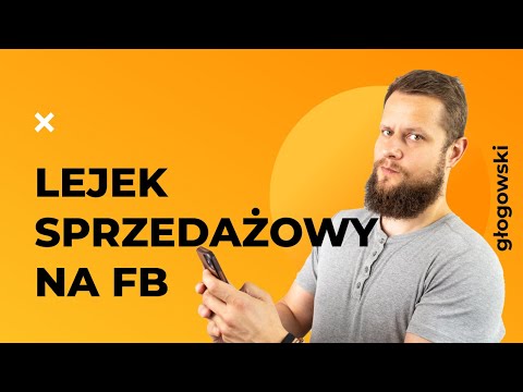 🔥 Jak tworzyć Lejek Sprzedażowy na Facebooku!? 👉 Czyli etapy lejka i grupy docelowe!