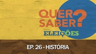 Quer Saber - Episódio 26: HISTÓRIA