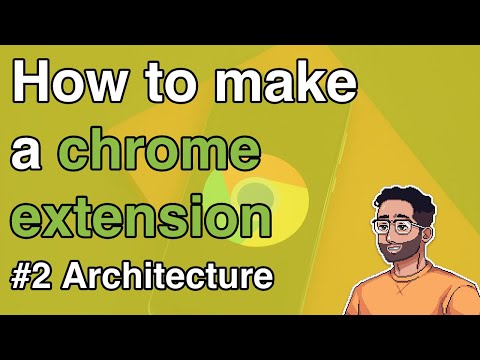 How to make a Chrome Extension #2 - Project Architecture