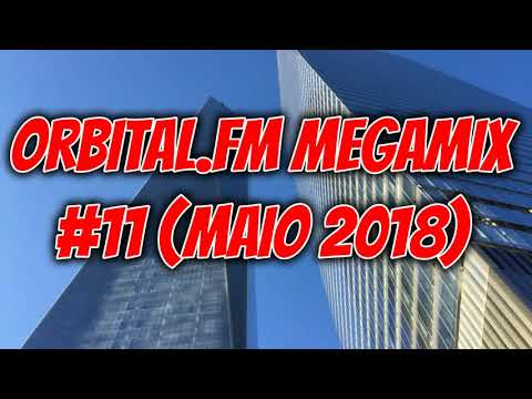 Orbital.fm MegaMix - #11 (Maio 2018)
