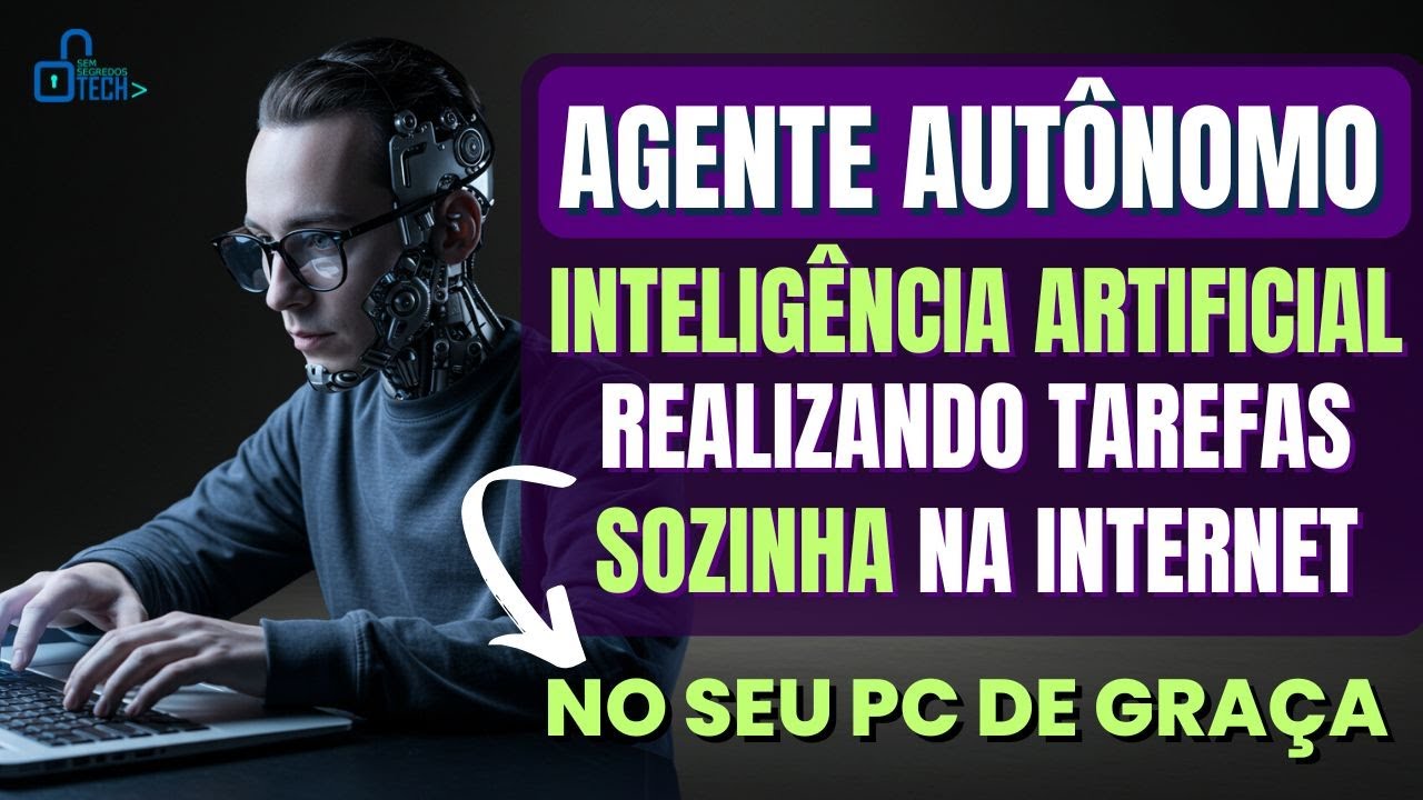 Agente Autônomo de IA 100% GRATUITO faz coisas INSANAS! (Passo a Passo)