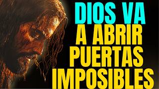 DIOS VA A ABRIR PUERTAS SOBRENATURALES QUE NADIE PODRÁ CERRAR CONFIA EN DIOS