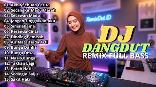 Download lagu DJ DANGDUT LAWAS REMIX SLOW FULL BASS || DJ AKHIR SEBUAH CERITA | DJ SECANGKIR MADU MERAH mp3