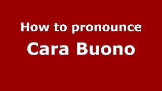 How to pronounce Cara Buono