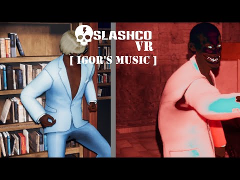 VRChat | SlashCo VR | IGOR's Music