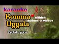 komma uyyala song karaoke || lyrics in english || RRR || by nithish audeos & videos