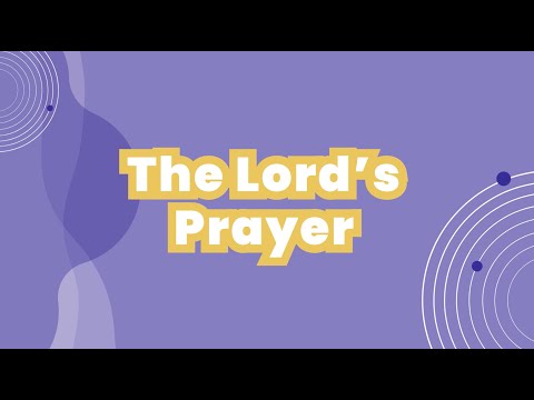 The Lord's Prayer (Matthew 6:9-13) | LYRIC VIDEO by Lantern Music