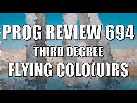 Prog Review 694 - Third Degree - Flying Colors
