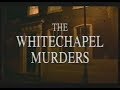 Secret History The Whitechapel Murders 1996 UK TV Documentary