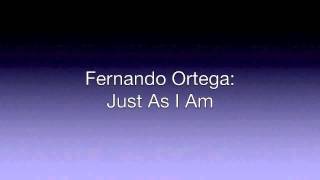 Fernando Ortega Just As I Am
