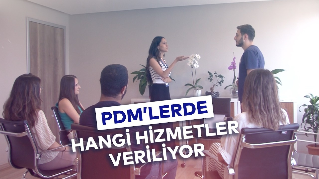 PDM'LERDE HANGİ HİZMETLER VERİLİYOR