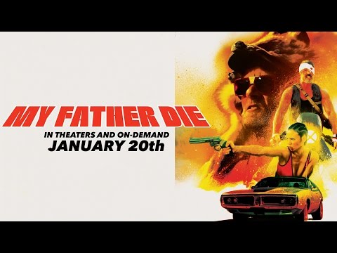 My Father Die (Trailer)