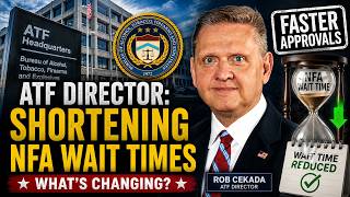 ATF Director Addresses Shortening NFA Wait Times