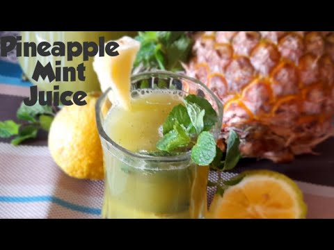 PINEAPPLE MINT JUICE | How To  Make Pineapple and Mint Juice. Refreshing Juice Recipe
