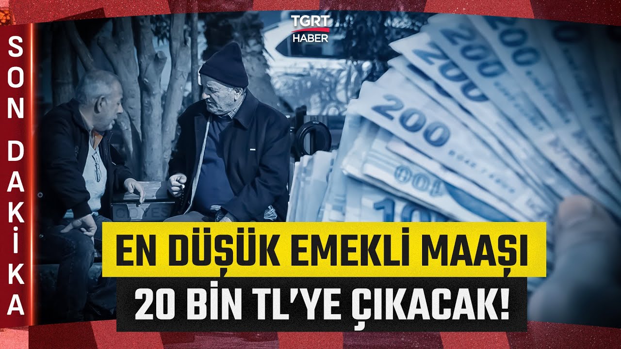 En Düşük Emekli Aylığı İçin Kritik Kulis Bilgisi! 20 Bin TL'ye Çıkacak