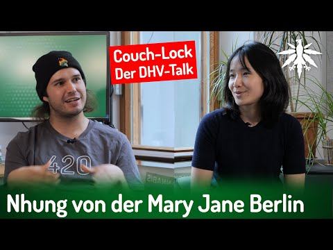Nhung von der Mary Jane Berlin | Couch-Lock - Der DHV-Talk