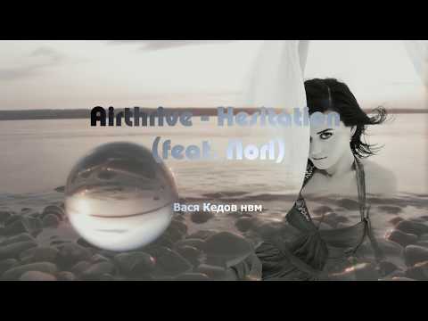 Airthrive - Hesitation (feat. Nori)