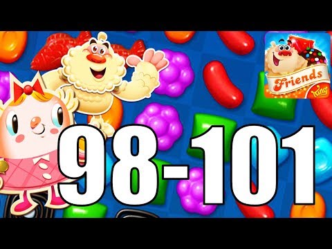 Candy Crush Friends - Level 98, 99, 100, 101 - Gameplay Walkthrough (iOS & Android)