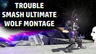 Trouble | Smash Ultimate Wolf Montage