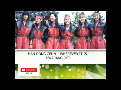 HAN DONG GEUN – WHEREVER IT IS (그 곳 어디든) HWARANG OST