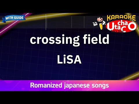 crossing field – LiSA (Romaji Karaoke with guide)