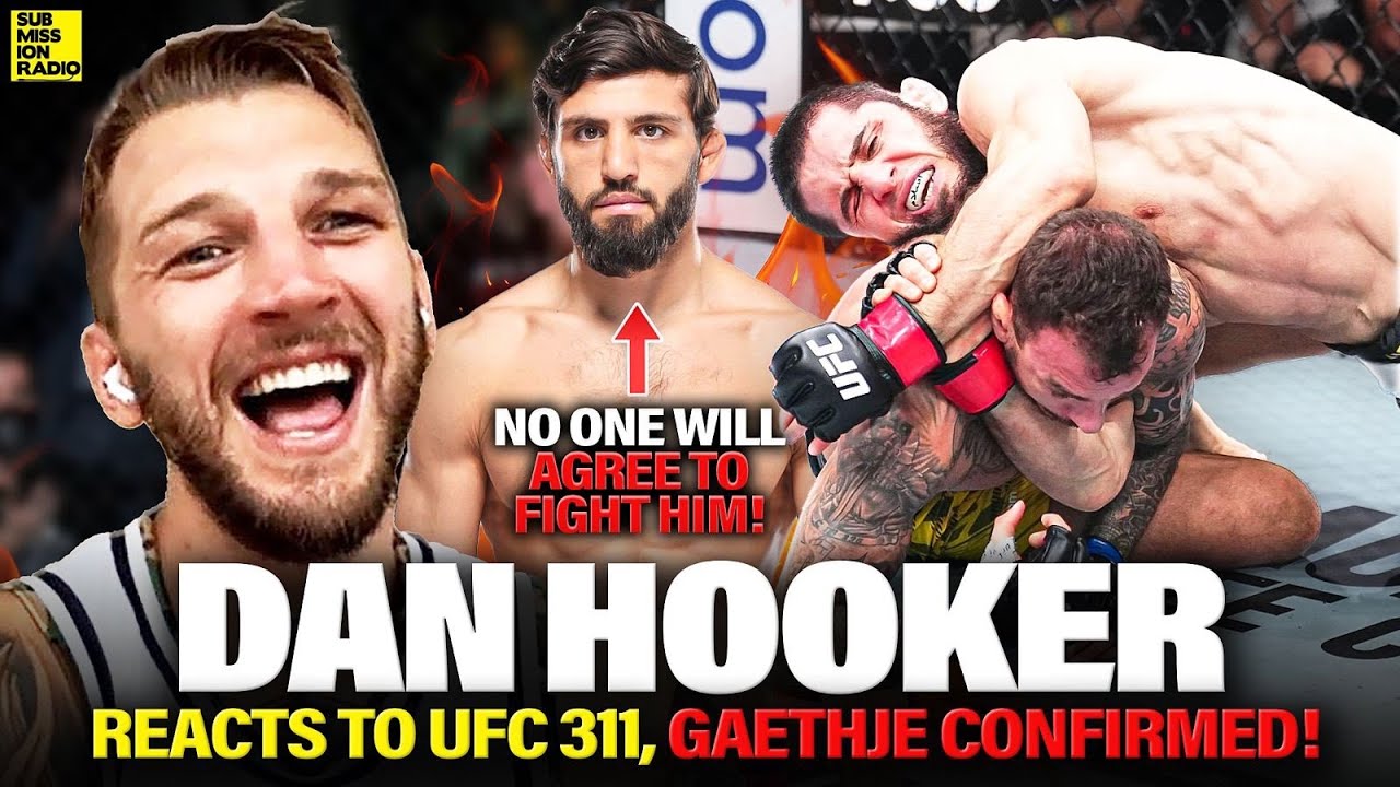 Dan Hooker RIPS Arman "Daddy Can't Buy You A Back Bone", REACTS to UFC 311, Gaethje at UFC 313!