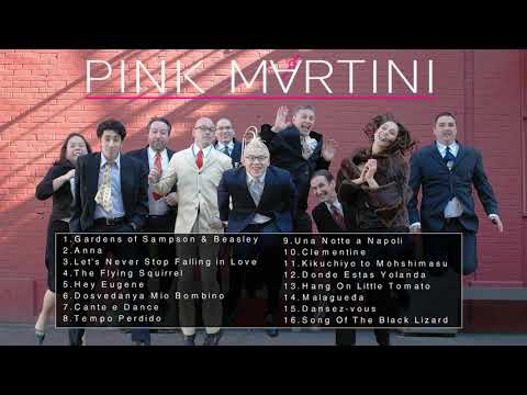 The Best of Pink Martini Full Album 2022