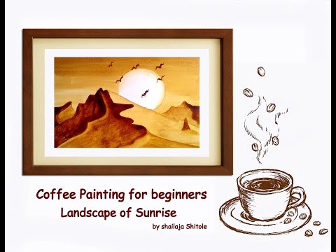 HOW TO MAKE A COFFEE PAINTING FOR BEGINNERS [LANDSCAPE OF SUNRISE USING COFFEE]