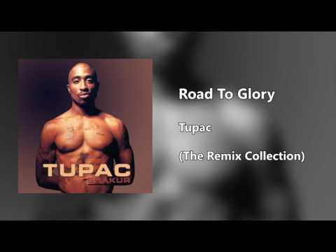Tupac -Road To Glory (Remix)