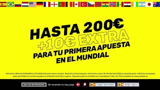 ¡Hasta 200€ + 10€ extra en tu primera apuesta del Mundial!