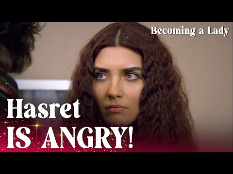 Hasret seems upset for her new looks to be! - Episode 7 | Becoming a Lady