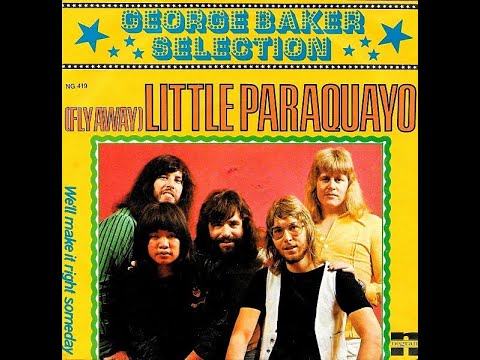 George Baker Selection - Fly away little paraguayo