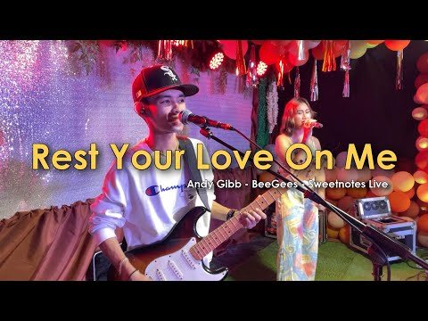 Rest Your Love On Me | Andy Gibb - Sweetnotes Live