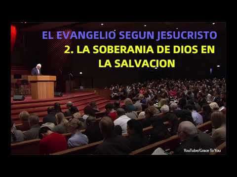 LA SOBERANIA DE DIOS EN LA SALVACION - John MacArthur