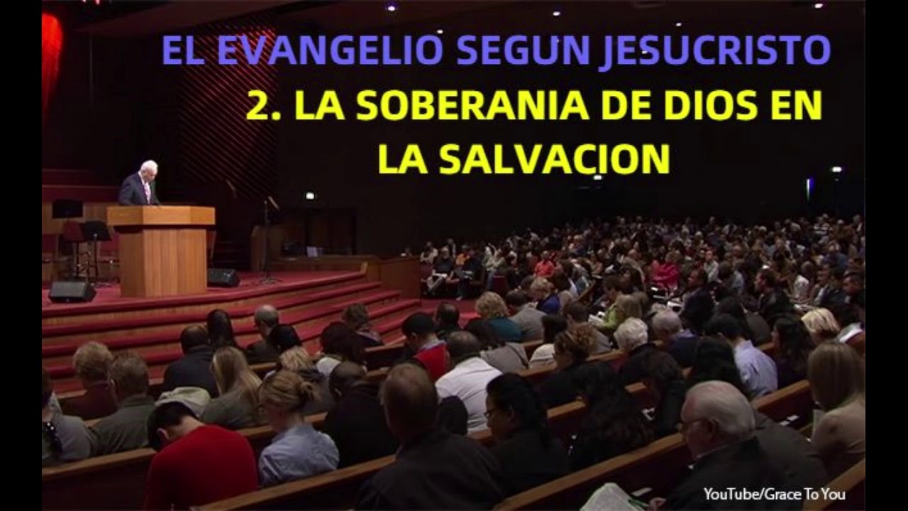 LA SOBERANIA DE DIOS EN LA SALVACION - John MacArthur