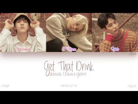 [HAN|ROM|ENG] PENTAGON (펜타곤) - Get That Drink (멋있게 랩 (이던, 유토, 우석)) (Color Coded Lyrics)