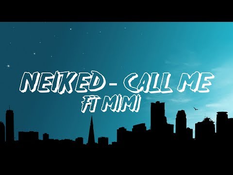 Neiked - Call Me ft. Mimi