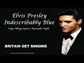 Elvis Presley Indescribably Blue Sing Along Lyrics