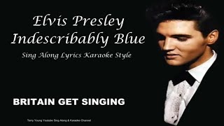 Elvis Presley Indescribably Blue Sing Along Lyrics
