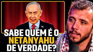 Who is Netanyahu really? Thiago Ávila
