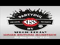 Partydul KissFm Ed 609 Part 1 SERGIODEEJAY Home Edition GuestMix KissFM May 2021