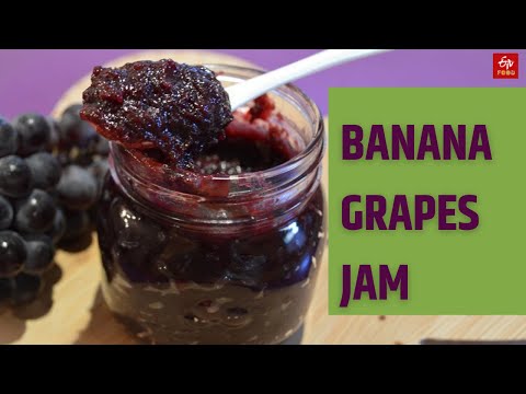 Valai Palam Grape Jam |How to make banana and grape jam |Jam Recipe | ETV Bharat Food