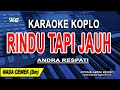 Rindu Tapi Jauh Andra Respati Nada Wanita Karaoke Koplo