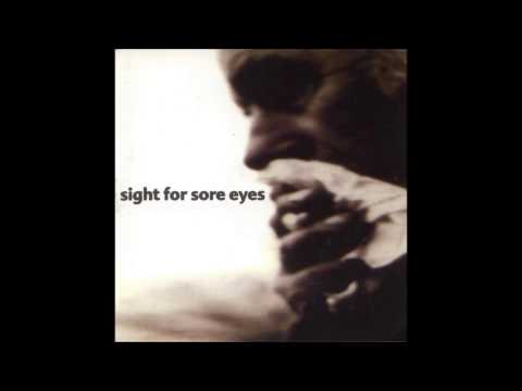 Sight for sore eyes -  S/T (Full Album)