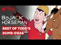 Best of Todd's Dumb Ideas | BoJack Horseman | Netflix