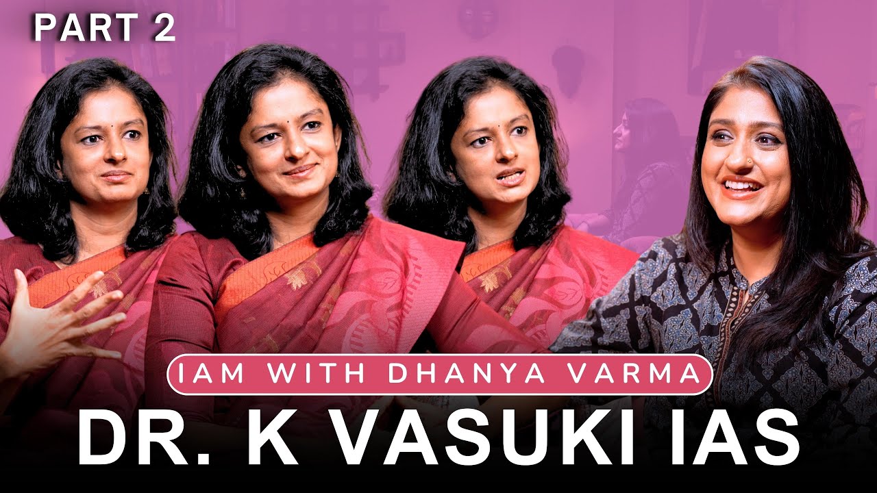 P 2/2 Dr K VASUKI IAS Interview on Self Development, Spirituality, Personal Growth | Dhanya Varma