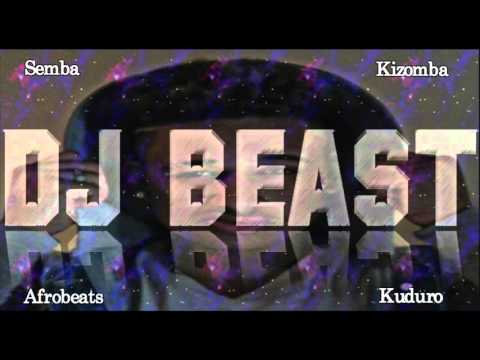 ★ DJ Beast - Mixtape/New Kizomba, Kuduro, Semba afro 2015